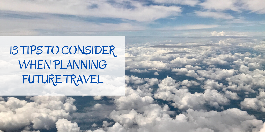 Stay ahead of travel and be prepared so you can be safe and still have an amazing time. See my SOLID 13 tips to consider when planning future travel. 