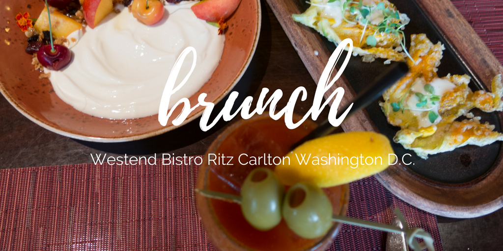 Brunch at Westend Bistro Ritz Carlton Washington DC