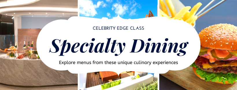 Celebrity Edge Apex and Beyond Dining Menus