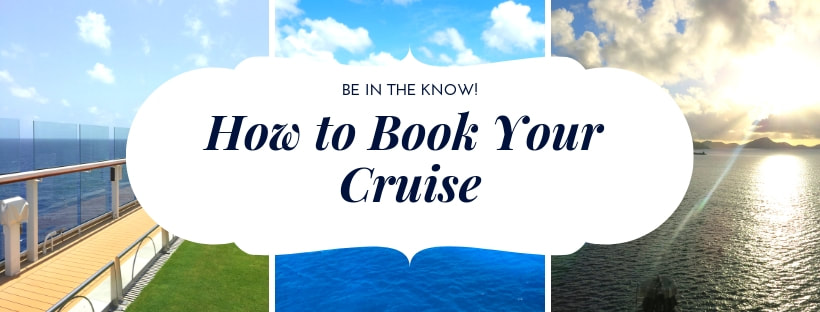 Be In the Know! Booking a cruise vacation can be overwhelming. See the best choices for doing this, along with top tips to know before you do!