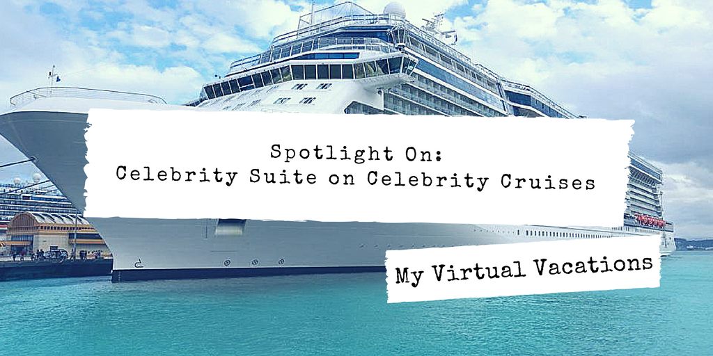 Review of Celebrity Suite on Celebrity Cruises