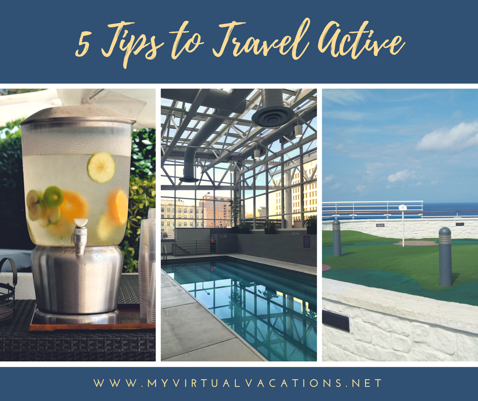 5 Easy Tips to Travel Active Even When You Don't Think You Can! 